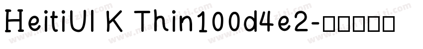 HeitiUI K Thin100d4e2字体转换